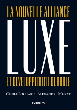 Luxe : vers une bonne conscience écolo Luxe : vers une bonne conscience écolo
